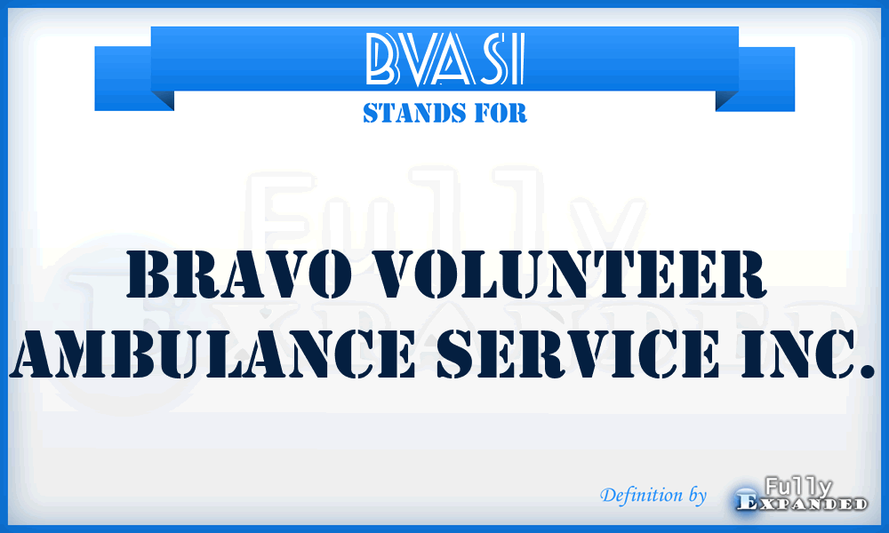 BVASI - Bravo Volunteer Ambulance Service Inc.