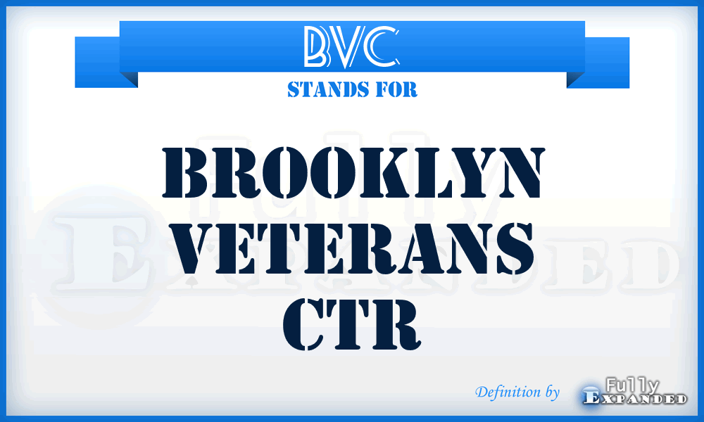 BVC - Brooklyn Veterans Ctr