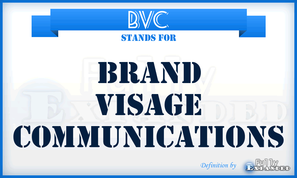 BVC - Brand Visage Communications