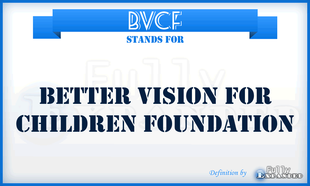 BVCF - Better Vision for Children Foundation