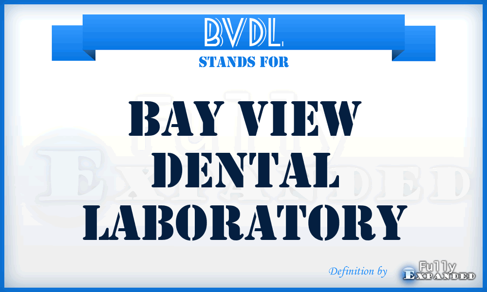 BVDL - Bay View Dental Laboratory