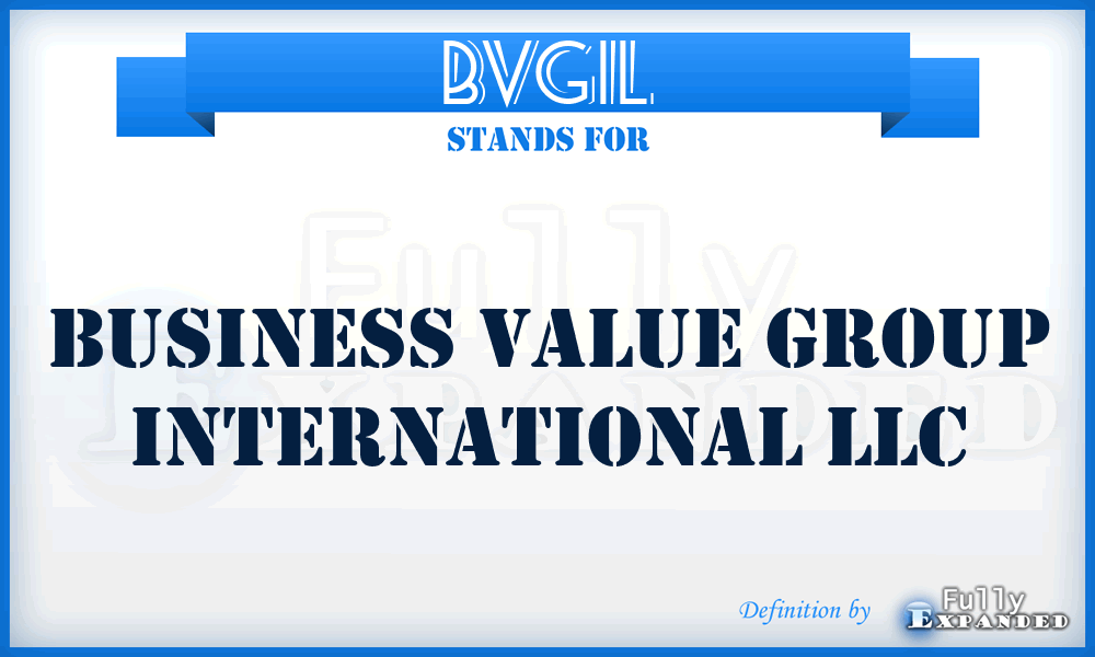 BVGIL - Business Value Group International LLC