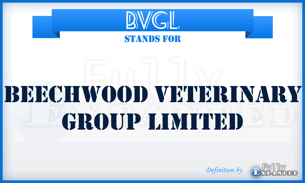 BVGL - Beechwood Veterinary Group Limited