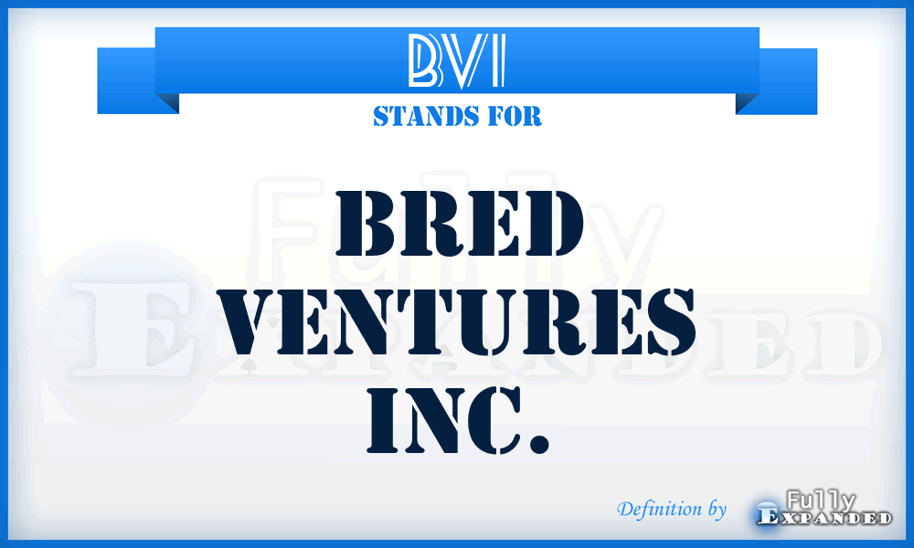 BVI - Bred Ventures Inc.