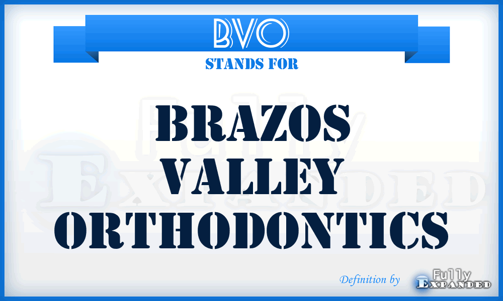 BVO - Brazos Valley Orthodontics