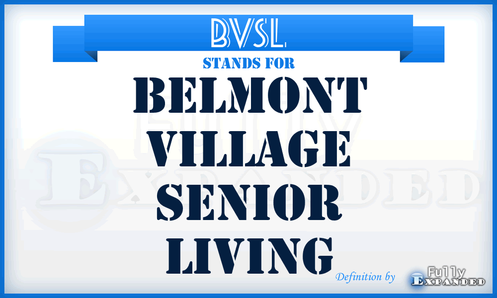 BVSL - Belmont Village Senior Living