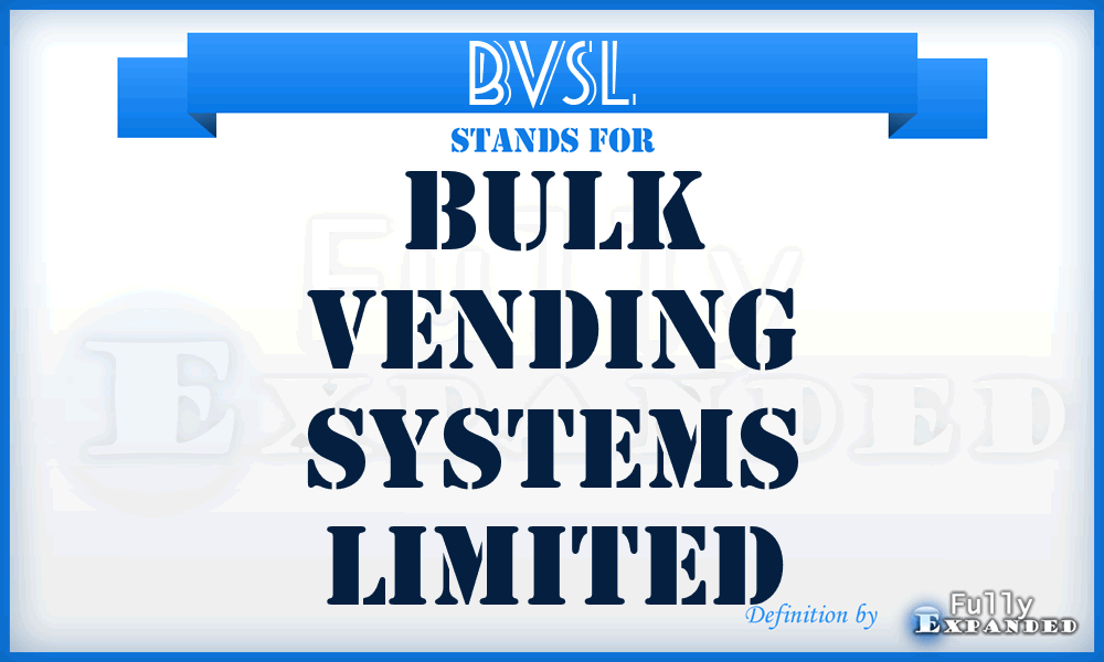 BVSL - Bulk Vending Systems Limited