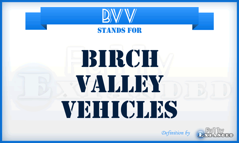 BVV - Birch Valley Vehicles