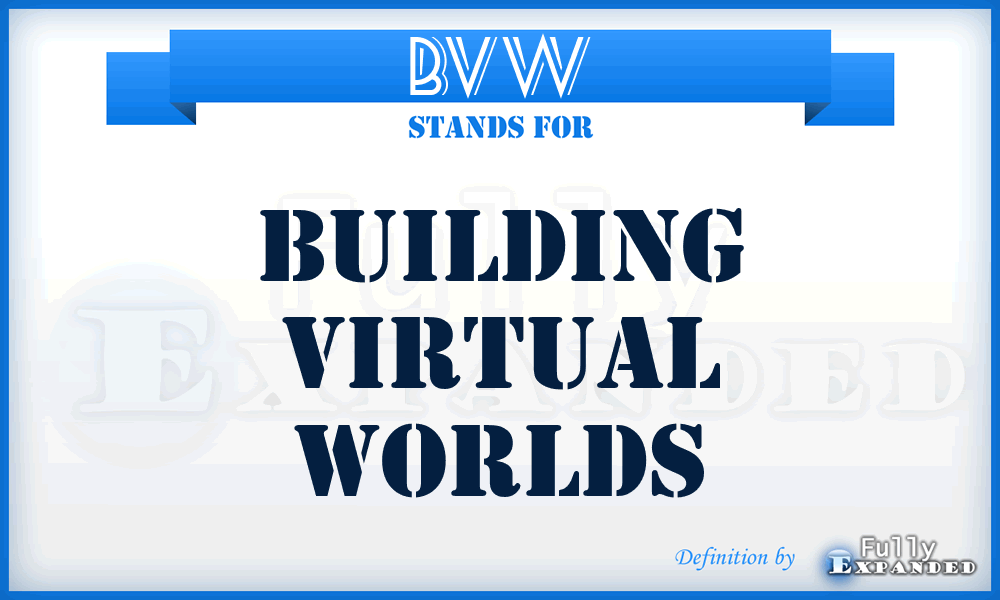 BVW - Building Virtual Worlds