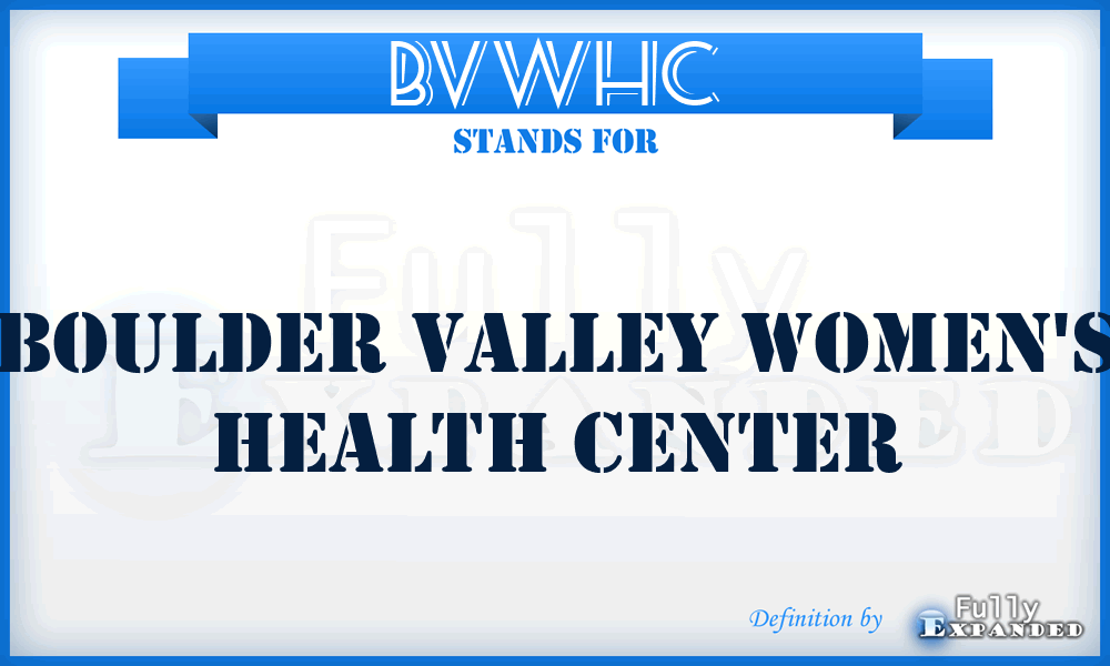 BVWHC - Boulder Valley Women's Health Center