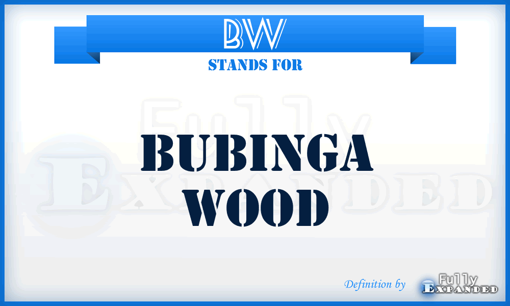 BW - Bubinga Wood