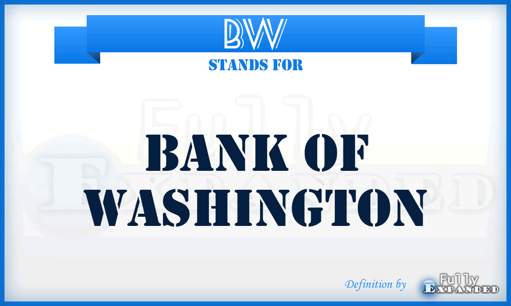 BW - Bank of Washington