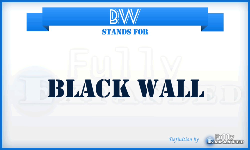 BW - Black Wall