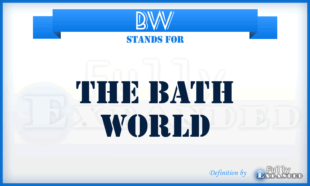 BW - The Bath World