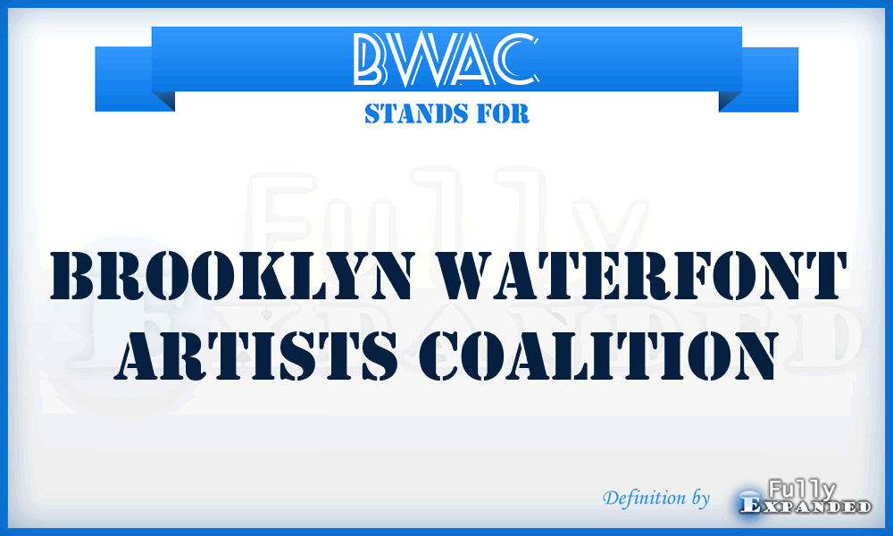 BWAC - Brooklyn Waterfont Artists Coalition