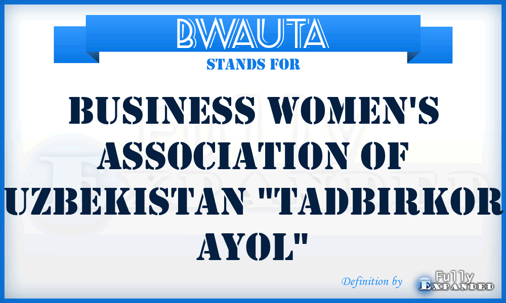 BWAUTA - Business Women's Association of Uzbekistan 