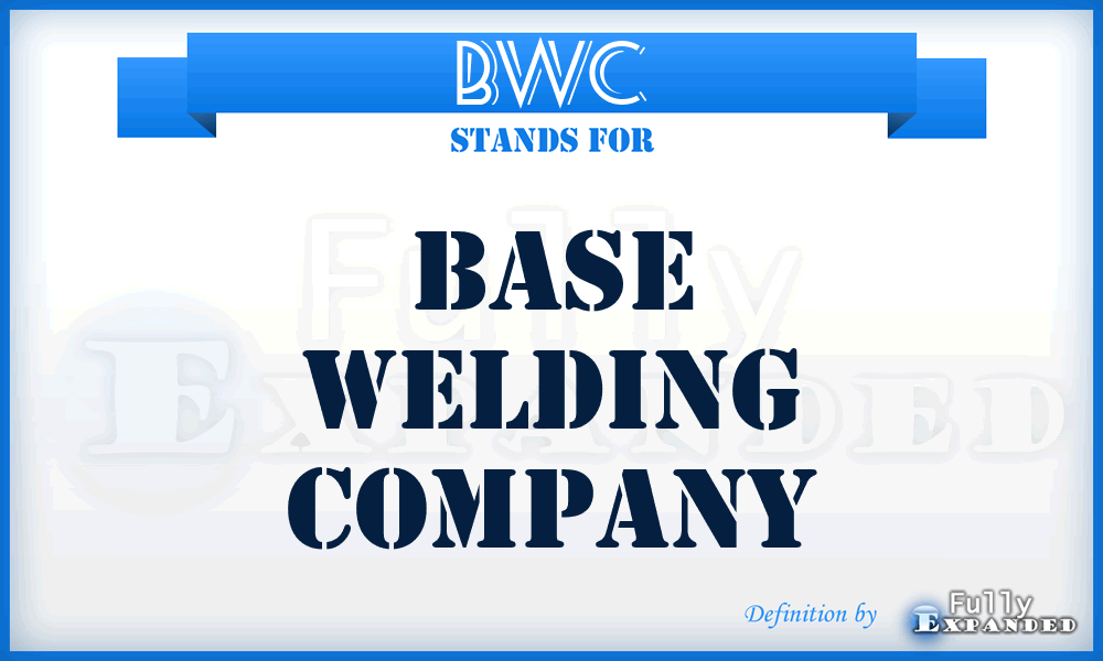 BWC - Base Welding Company