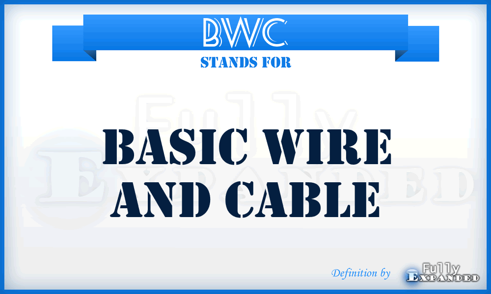 BWC - Basic Wire and Cable