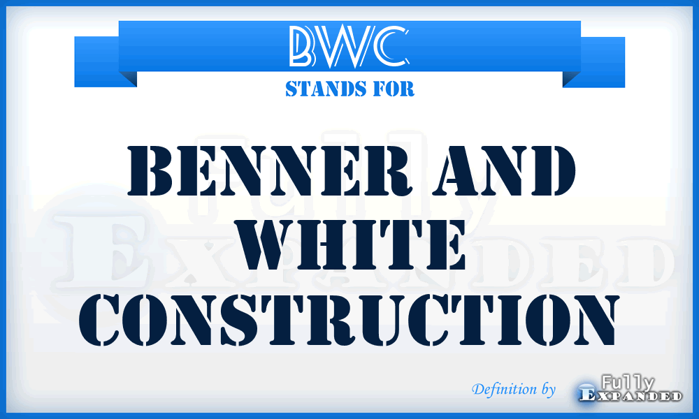 BWC - Benner and White Construction
