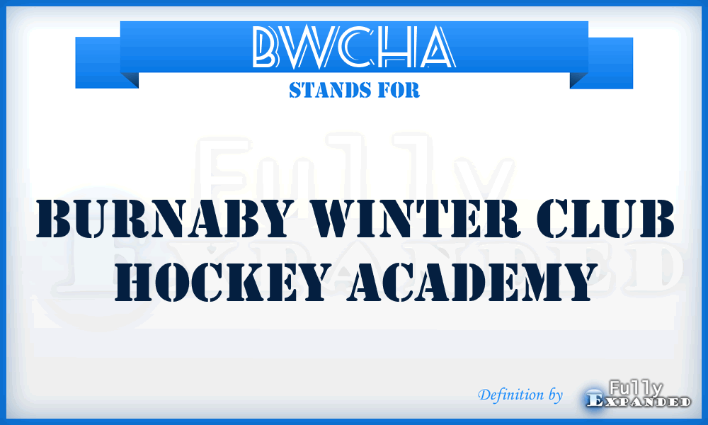 BWCHA - Burnaby Winter Club Hockey Academy