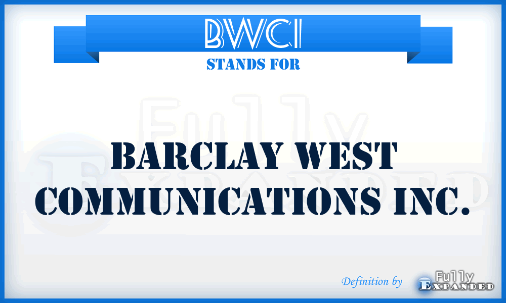 BWCI - Barclay West Communications Inc.