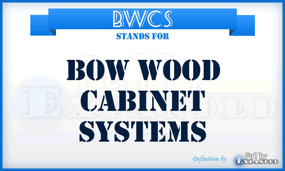 BWCS - Bow Wood Cabinet Systems
