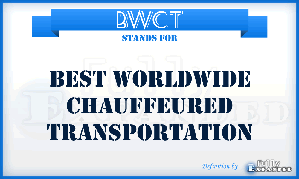 BWCT - Best Worldwide Chauffeured Transportation