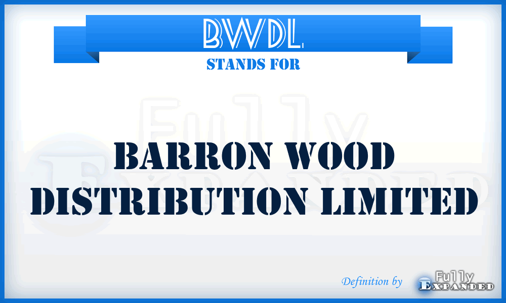 BWDL - Barron Wood Distribution Limited