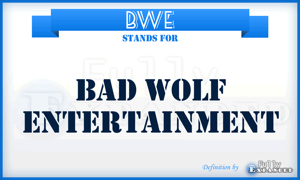 BWE - Bad Wolf Entertainment