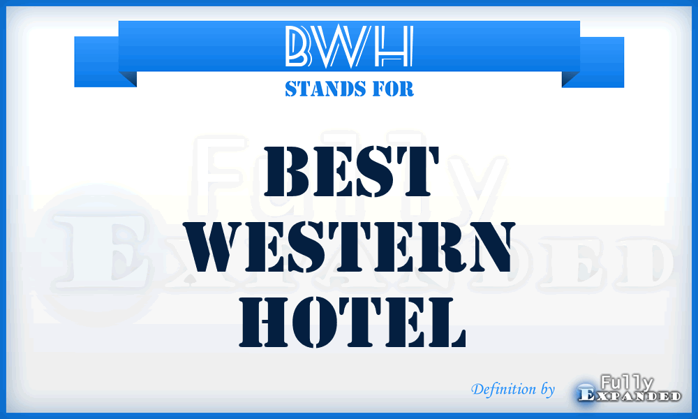 BWH - Best Western Hotel