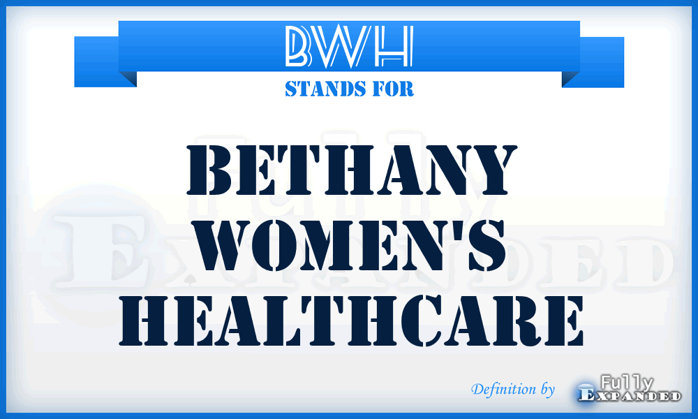 BWH - Bethany Women's Healthcare