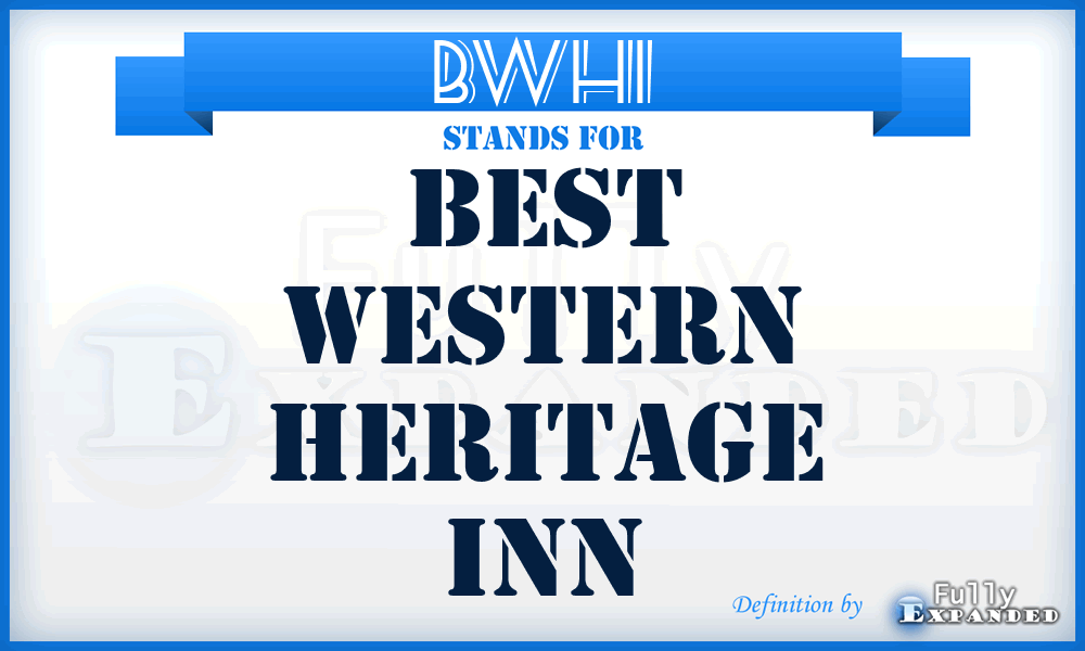 BWHI - Best Western Heritage Inn