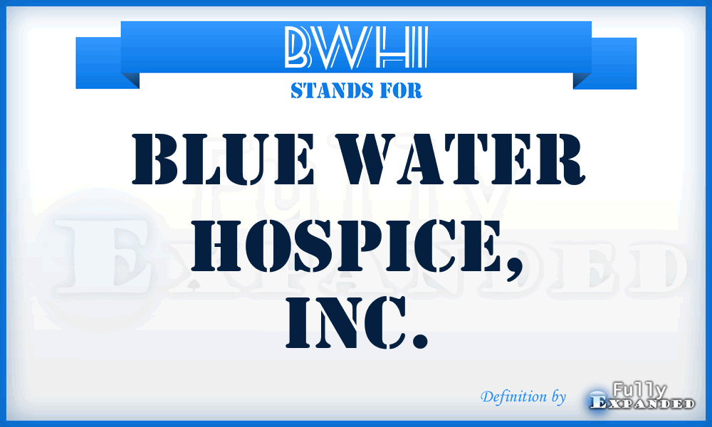 BWHI - Blue Water Hospice, Inc.