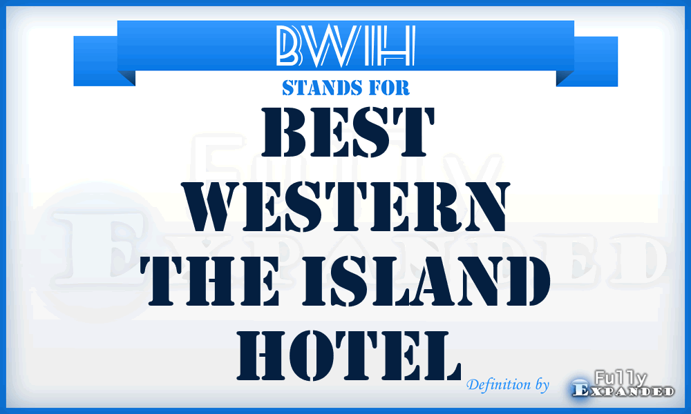 BWIH - Best Western the Island Hotel
