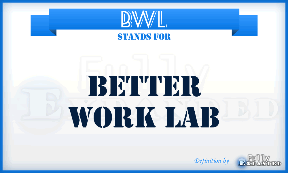 BWL - Better Work Lab