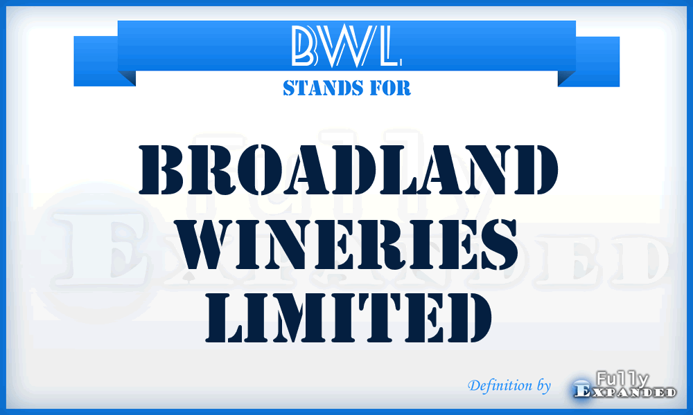 BWL - Broadland Wineries Limited