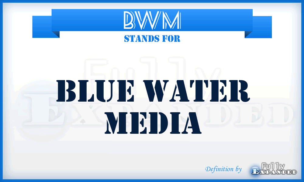 BWM - Blue Water Media