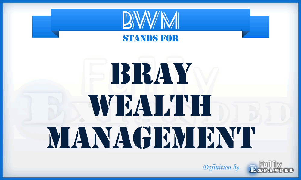 BWM - Bray Wealth Management