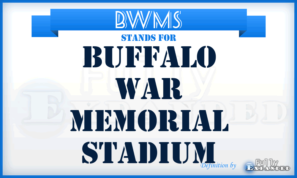 BWMS - Buffalo War Memorial Stadium