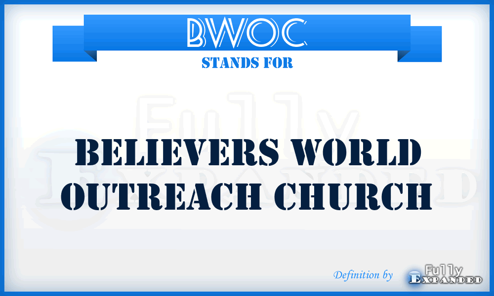 BWOC - Believers World Outreach Church