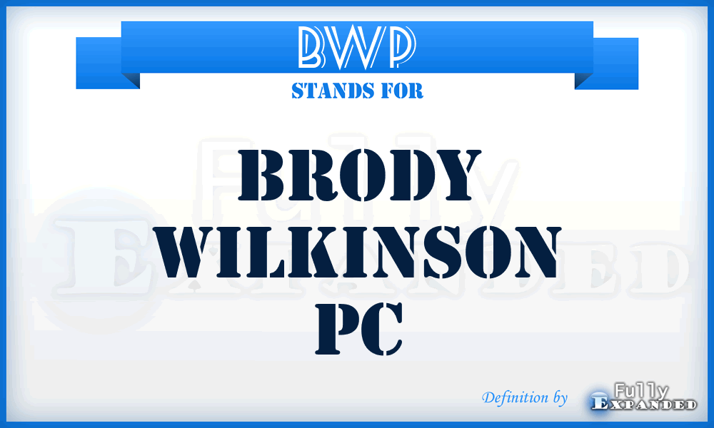 BWP - Brody Wilkinson Pc