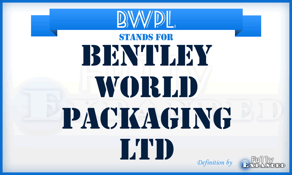 BWPL - Bentley World Packaging Ltd