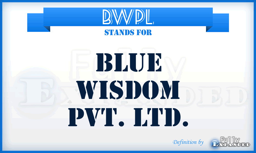 BWPL - Blue Wisdom Pvt. Ltd.