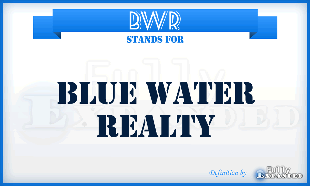 BWR - Blue Water Realty