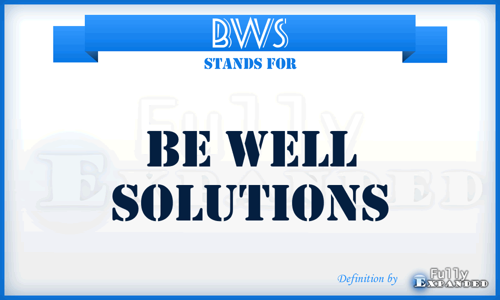 BWS - Be Well Solutions