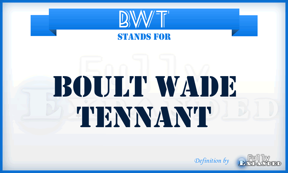 BWT - Boult Wade Tennant