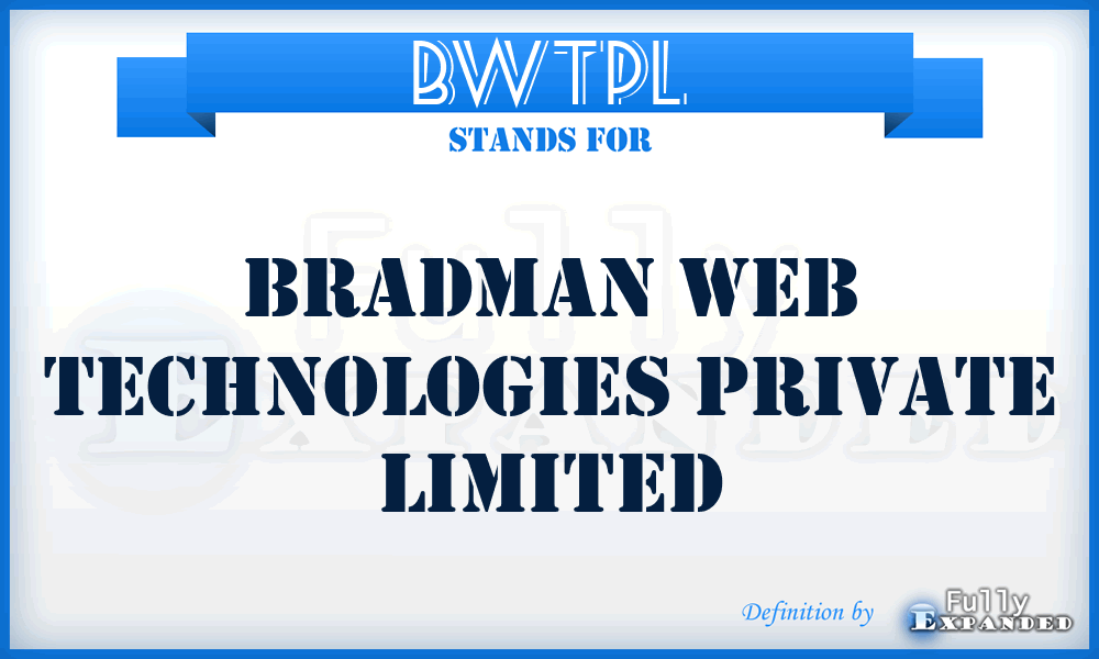 BWTPL - Bradman Web Technologies Private Limited