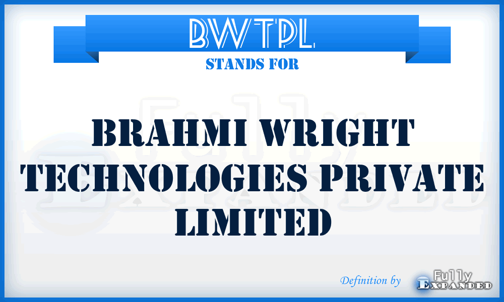 BWTPL - Brahmi Wright Technologies Private Limited