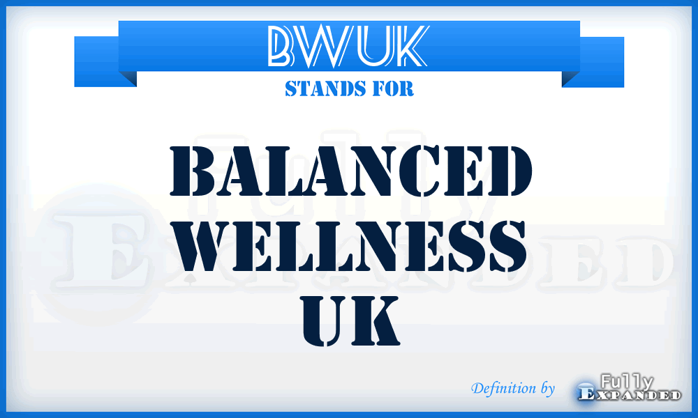 BWUK - Balanced Wellness UK