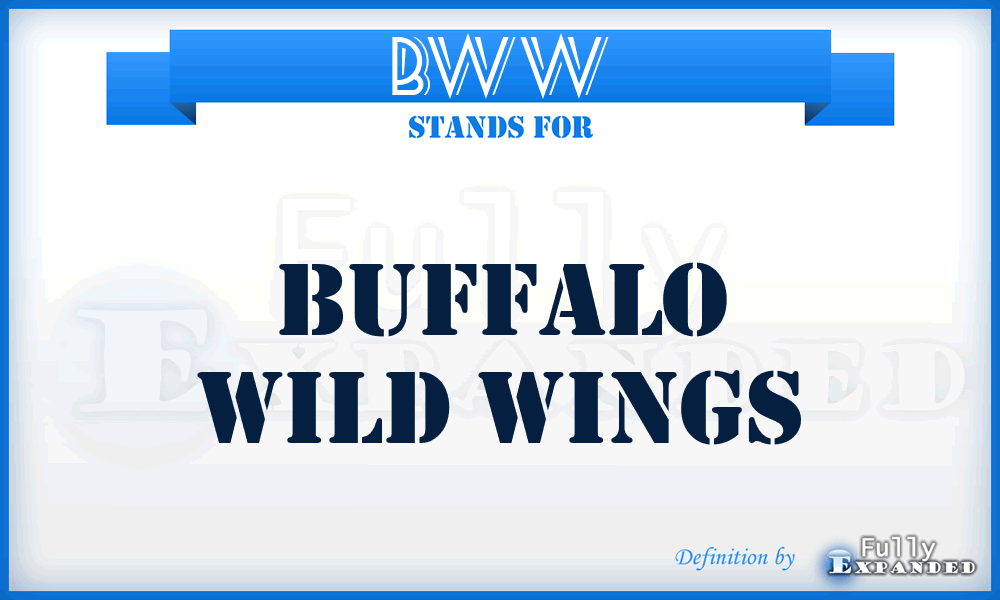 BWW - Buffalo Wild Wings